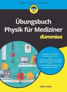 UEbungsbuch Physik Fur Mediziner Fur Dummies di O Klein edito da Wiley-VCH Verlag GmbH