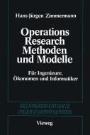 Methoden und Modelle des Operations Research di Hans-Jürgen Zimmermann edito da Vieweg+Teubner Verlag