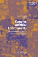 Complex Artificial Environments edito da Springer-verlag Berlin And Heidelberg Gmbh & Co. Kg