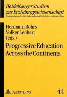 Progressive Education Across the Continents edito da Lang, Peter GmbH