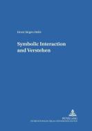 Symbolic Interaction and Verstehen di Horst Jürgen Helle edito da Lang, Peter GmbH
