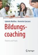 Bildungscoaching di Gabriele Matthes, Henriette Garczorz edito da Springer-Verlag GmbH