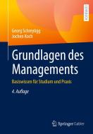 Grundlagen des Managements di Georg Schreyögg, Jochen Koch edito da Springer-Verlag GmbH