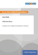 Arbeitsschutz di Anja Schlatt edito da GBI-Genios Verlag