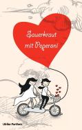 Sauerkraut mit Peperoni di Ulrike Parthen edito da Books on Demand