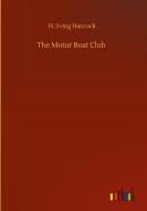 The Motor Boat Club di H. Irving Hancock edito da Outlook Verlag