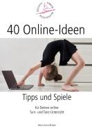 40 Online-Ideen Tipps und Spiele di Maria Anna Bröder edito da Books on Demand