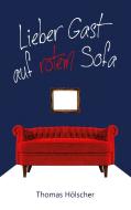 Lieber Gast auf rotem Sofa di Thomas Hölscher edito da Books on Demand