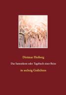 Das Samenkorn oder Tagebuch einer Reise di Dietmar Herberg edito da Books on Demand