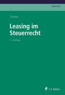 Leasing im Steuerrecht di Norbert Tonner edito da Müller Jur.Vlg.C.F.