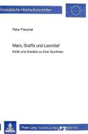 Marx, Sraffa und Leontief di Peter Flaschel edito da Lang, Peter GmbH