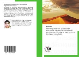 Développement durable et disparité régionale en Tunisie di Riadh Bechir edito da PAF