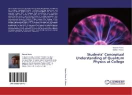 Students' Conceptual Understanding of Quantum Physics at College di Bayram Akarsu, Beyhan Akarsu edito da LAP Lambert Academic Publishing