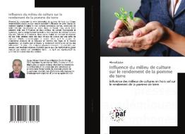Influence du milieu de culture sur le rendement de la pomme de terre di Ahmed Zebar edito da Presses Académiques Francophones
