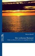 Der Verlorene Horizont di Marcus Barrell edito da Books On Demand