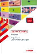 STARK Abitur-Training - Englisch Grammatikübungen di Rainer Jacob edito da Stark Verlag GmbH
