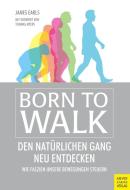 Born to Walk di James Earls edito da Meyer + Meyer Fachverlag