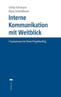 Interne Kommunikation mit Weitblick di Ulrike Führmann, Klaus Schmidbauer edito da Talpa-Verlag