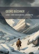 Georg Büchner: Lenz / Der hessische Landbote. Vollständige Neuausgabe di Georg Büchner edito da LIWI Literatur- und Wissenschaftsverlag