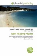 Abel Fosdyk Papers edito da Alphascript Publishing