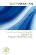 Flirtomatic edito da Alphascript Publishing