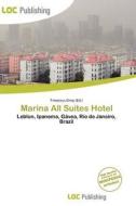 Marina All Suites Hotel edito da Loc Publishing