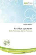 Archips Oporana edito da Culp Press