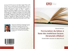 Formulation du béton à base des matériaux locaux. (Granulats d'Adrar) di M'hammed Abdeldjalil edito da Editions universitaires europeennes EUE