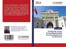 Türkiye'de Kamu Üniversitelerindeki Kurumsallasmanin Incelenmesi di Fatih Bozbayindir edito da LAP Lambert Academic Publishing