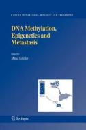DNA Methylation, Epigenetics and Metastasis edito da Springer Netherlands