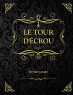 Le Tour D'ecrou di James Henry James edito da Independently Published
