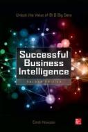 Successful Business Intelligence, Second Edition di Cindi Howson edito da McGraw-Hill Education - Europe