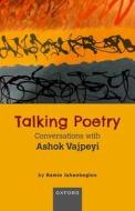 Talking Poetry di Ramin Jahanbegloo edito da Oxford University Press