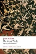The Major Works di John Milton edito da Oxford University Press