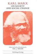 Karl Marx on Society & Social Change di Karl Marx edito da University of Chicago Press