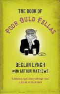 The Book of Poor Ould Fellas di Declan Lynch, Arthur Mathews edito da Hachette Books Ireland