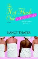The Hot Flash Club Strikes Again di Nancy Thayer edito da BALLANTINE BOOKS