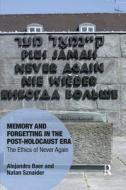 Memory and Forgetting in the Post-Holocaust Era di Alejandro Baer, Natan Sznaider edito da Taylor & Francis Ltd