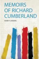 Memoirs of Richard Cumberland edito da HardPress Publishing