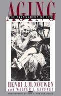Aging: The Fulfillment of Life di Henri J. M. Nouwen, Walter J. Gaffney edito da IMAGE BOOKS