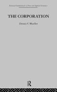 The Corporation di Dennis C. Mueller edito da Routledge