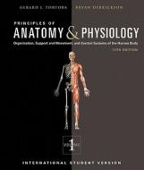 Principles Of Anatomy And Physiology di Gerard J. Tortora, Bryan H. Derrickson edito da John Wiley And Sons Ltd