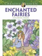 Creative Haven Enchanted Fairies Coloring Book di Barbara Lanza edito da DOVER PUBN INC