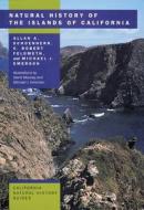 Natural History of the Islands of California di Allan A. Schoenherr, C.Robert Feldmeth, Michael J. Emerson edito da University of California Press
