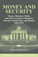 Money and Security di Hubert Zimmermann edito da Cambridge University Press