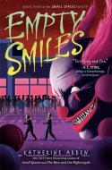 Empty Smiles di Katherine Arden edito da PUTNAM YOUNG READERS