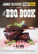 Jamie Oliver's Food Tube presents The BBQ Book di DJ BBQ edito da Penguin Books Ltd (UK)