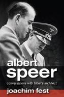 Albert Speer: Conversations with Hitler's Architect di Joachim C. Fest edito da BLACKWELL PUBL