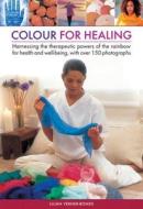 Colour for healing di Lilian Verner Bonds edito da Anness Publishing