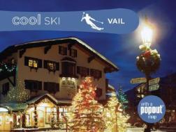 Cool Ski Vail di Where Magazine, Cassie Pence edito da Gpp Travel